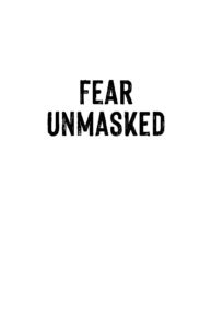 Fear Unmasked EBook